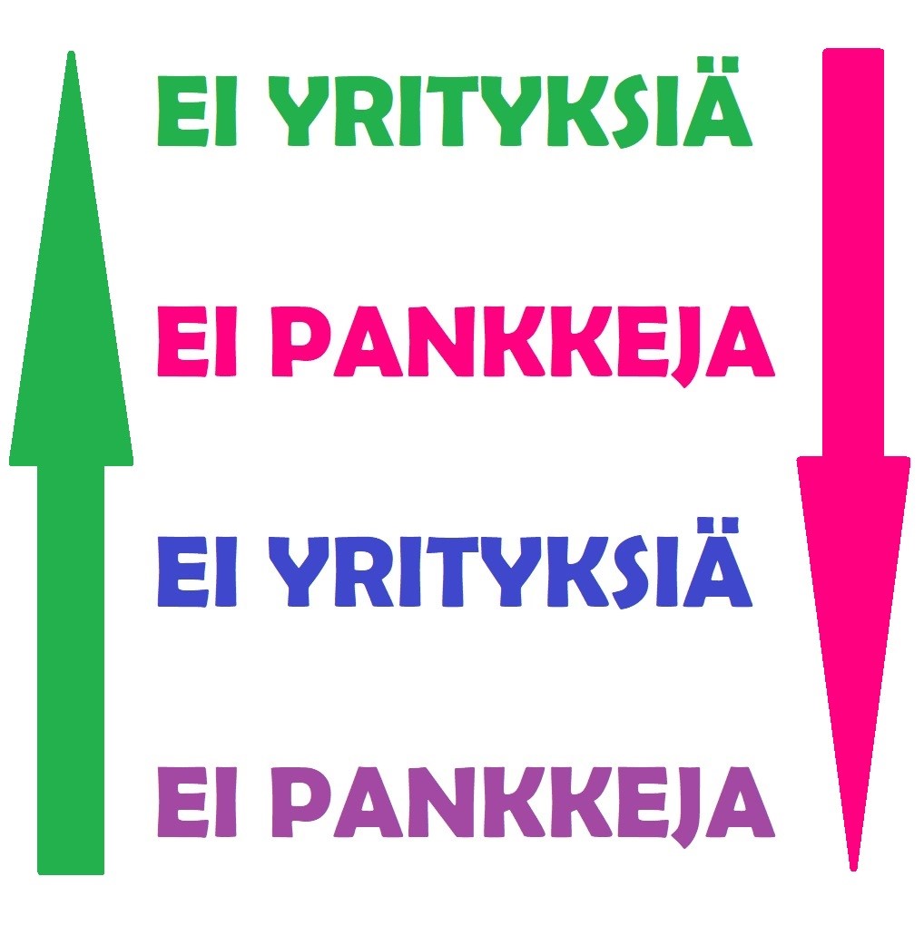Ei yrityksiä, Ei pankkeja